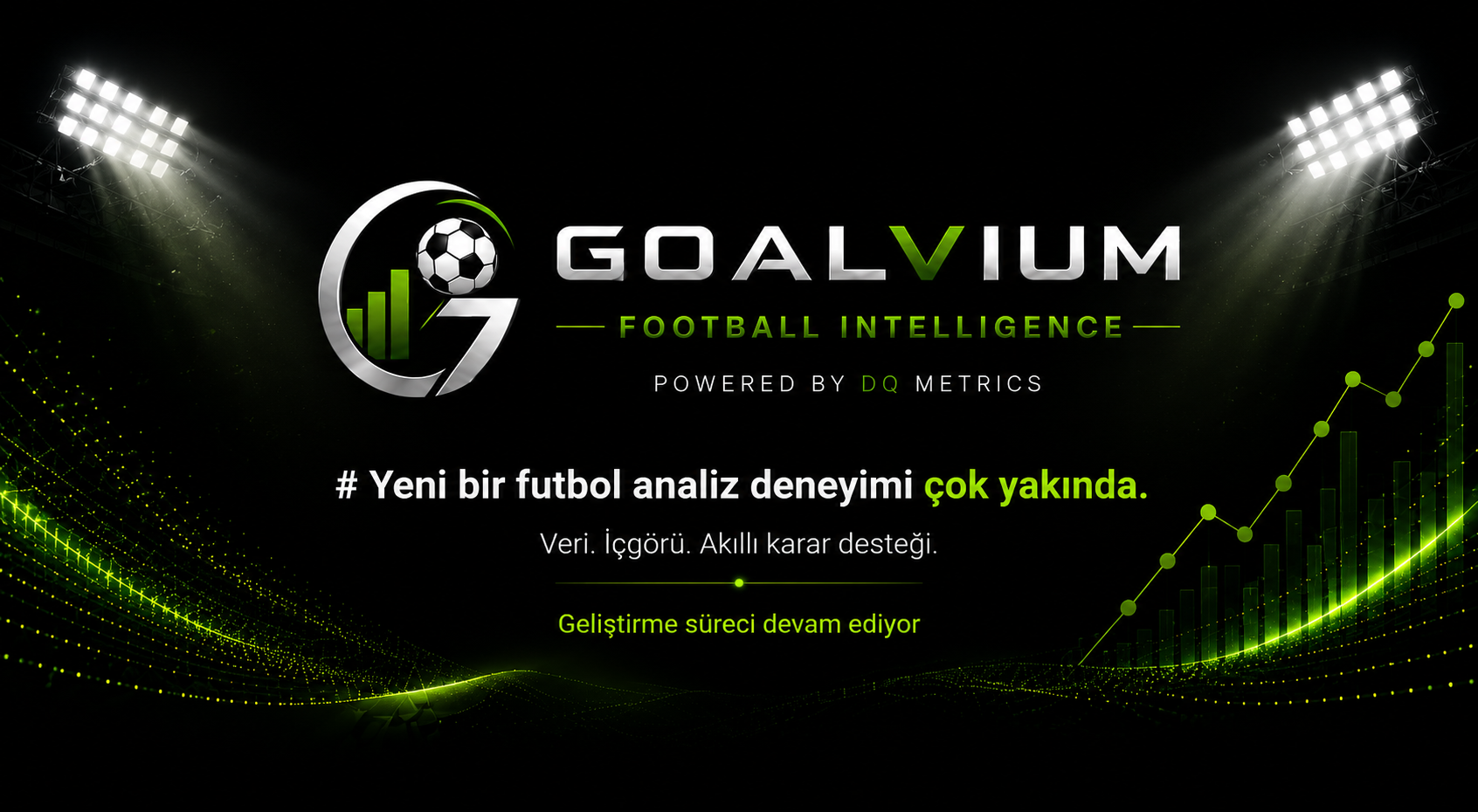 Goalvium Football Intelligence - yeni bir futbol analiz deneyimi çok yakında